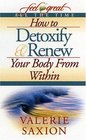 How to Detoxify  Renew Your Body From Within