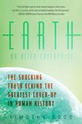 Earth An Alien Enterprise The Shocking Truth Behind the Greatest CoverUp in Human History