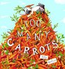 Too Many Carrots (Capstone Young Readers)