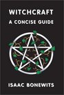 Witchcraft A Concise Guide