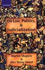 On Law Politics and Judicialization