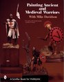 Painting Ancient and Medieval Warriors