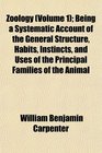 Zoology  Being a Systematic Account of the General Structure Habits Instincts and Uses of the Principal Families of the Animal