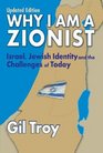 Why I Am a Zionist Israel Jewish Identity and the Challenges of Today Updated Edition