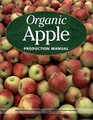 Organic Apple Production Manual