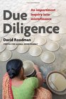 Due Diligence An Impertinent Inquiry into Microfinance