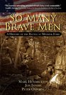 So Many Brave Men A History of The Battle at Minisink Ford