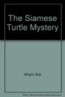 The Siamese Turtle Mystery