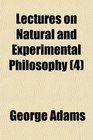 Lectures on Natural and Experimental Philosophy
