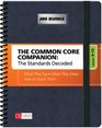 The Common Core Companion The Standards Decoded Grades 912 What They Say What They Mean How to Teach Them