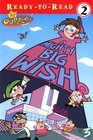 A Mighty Big Wish (Fairly OddParents) (Ready-to-Read, Level 2)