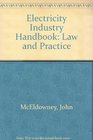 Electricity Industry Handbook Law and Practice