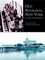 Old Rockaway New York in Early Photographs