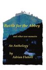 Battle for the Abbey And Other War Memoirs
