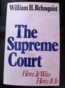 The Supreme Court How It Was How It Is