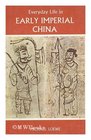 EVERYDAY LIFE IN EARLY IMPERIAL CHINA DURING THE HAN PERIOD 202 BCAD220