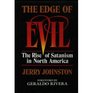 Edge of Evil The Rise of Satanism in North America