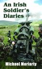An Irish Soldier's Diaries From Ennis to Angola with the Irish Army