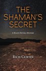 The Shaman's Secret A Manny Rivera Mystery