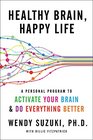 Healthy Brain Happy Life A Personal Program to Activate Your Brain and Do Everything Better