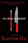 The Word is Murder (Hawthorne & Horowitz, Bk 1)