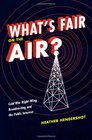 What's Fair on the Air Cold War RightWing Broadcasting and the Public Interest