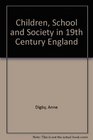 Children School and Society in 19th Century England