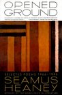 Opened Ground : Selected Poems, 1966-1996