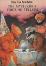 The Mysterious Fortune Tellers (Tales from Fern Hollow)