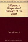Differential Diagnosis of Diseases of the Chest