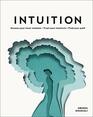 Intuition Access your inner wisdom Trust your instincts Find your path