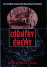 In the Country of the Enemy The Civil War Reports of a Massachusetts Corporal