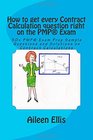 How to get every Contract Calculation question right on the PMP Exam 50 PMP Exam Prep Sample Questions and Solutions on Contract Calculations  Simplified Series of miniebooks