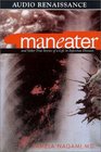 Maneater  And Other True Stories of a Life in Infectious Diseases Abridged