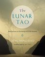 The Lunar Tao Meditations in Harmony with the Seasons