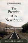 The Promise of the New South Life After Reconstruction  15th Anniversary Edition