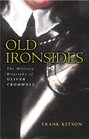 OLD IRONSIDES The Military Biography of Oliver Cromwell