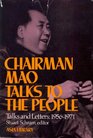 Chairman Mao talks to the people Talks and letters 19561971
