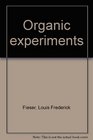Organic experiments