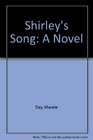 Shirley's Song A Novel