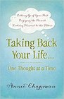 Taking Back Your LifeOne Thought at a Time  Letting Go of Your Past  Enjoying the Present  Looking Forward to the Future