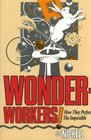 Wonder-Workers! How They Perform the Impossible
