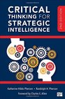 Critical Thinking for Strategic Intelligence; Second Edition
