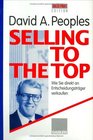 Selling to the Top Wie Sie direkt an Entscheidungstrger verkaufen