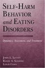 SelfHarm Behavior and Eating Disorders Dynamics Assessment and Treatment