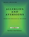 Allergies and Aversions; Their Psychological Meaning
