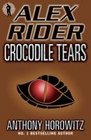 Crocodile Tears (Alex Rider, Bk 8)