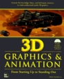 3D Graphics and Animation From Starting Up to Standing Out