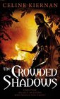 The Crowded Shadows (Moorehawke Trilogy, Bk 2)