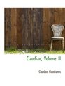 Claudian Volume II